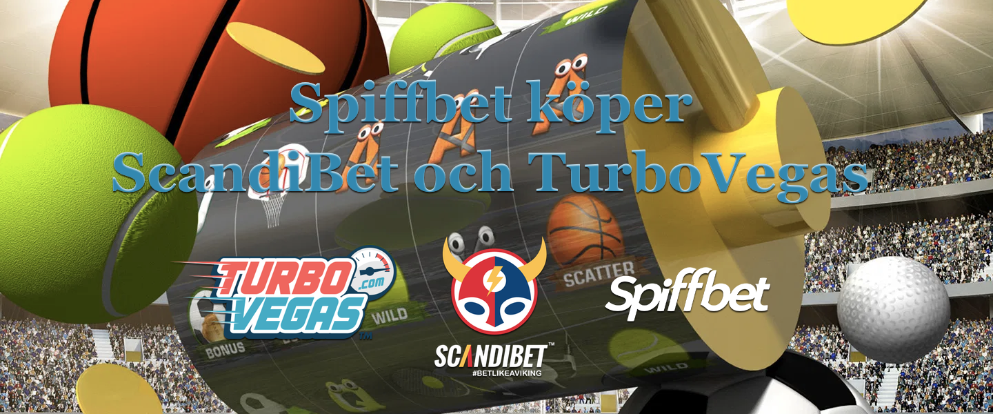 Spiffbet köper ScandiBet och TurboVegas